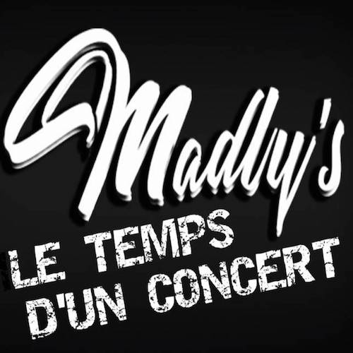 Madly's - Le temps d'un concert - masterisé par Neutral Path